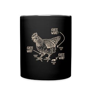 Funny Guess What? Chicken Butt! - Full Colour Mug - black - Front