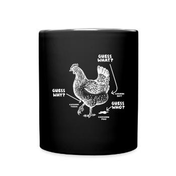 Funny Guess What? Chicken Butt! - Full Colour Mug - black - Front