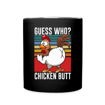 Drôle Devinez quoi ? Cul de poulet ! - Mug uni - noir - Devant