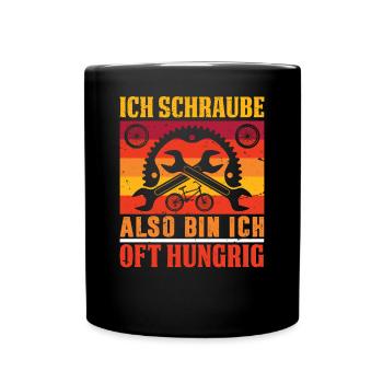 Rad Monteur- Ich Schraube Also Bin Ich Oft Hungrig - Tasse einfarbig - Schwarz - Vorne