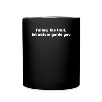 Wandern - Follow the trail, let nature guide you - Tasse einfarbig - Schwarz - Vorne