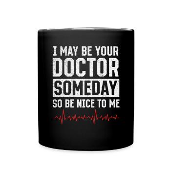 Je serai peut-être votre médecin un jour - Drôle de docteur - Mug uni - noir - Devant