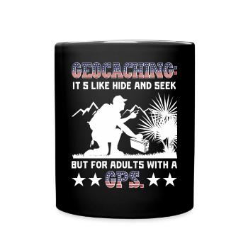 like hide and seek, but for adults with a GPS. - Full Colour Mug - black - Front