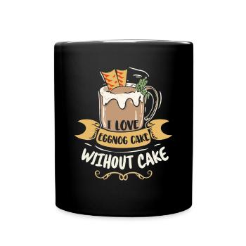 J’adore le gâteau au lait de poule sans gâteau - Mug uni - noir - Devant
