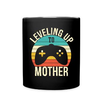 Leveled Up to Mother Mom Gift Mother's Day - Mug uni - noir - Devant