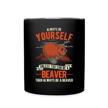 Soyez toujours vous-même Castor Barrage de castors - Mug uni - noir - Devant