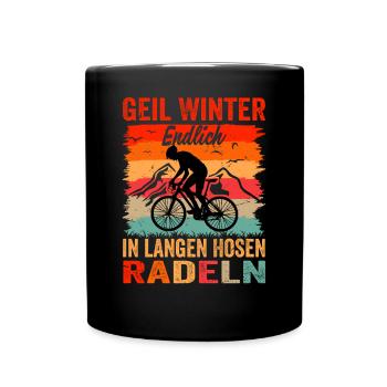 Geil Winter - Endlich In Langen Hosen Radeln - Tasse einfarbig - Schwarz - Vorne