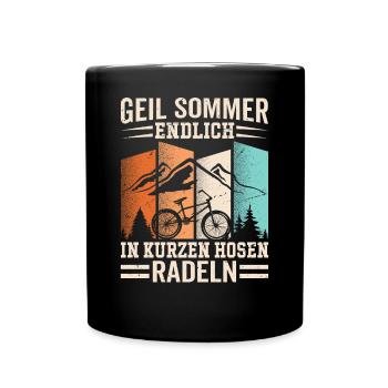 Geil Sommer - Endlich In Kurzen Hosen Radeln - Tasse einfarbig - Schwarz - Vorne