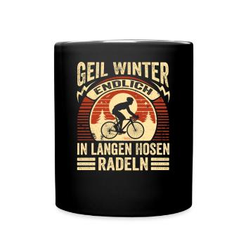 Geil Winter - Endlich In Langen Hosen Radeln - Tasse einfarbig - Schwarz - Vorne