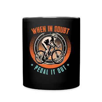 When In Doubt - Pedal It Out - Tasse einfarbig - Schwarz - Vorne