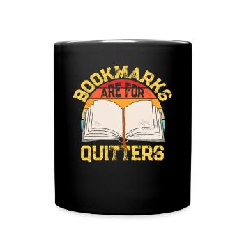 Bookmarks are for Quitters bibliophile books. - Full Colour Mug - black - Front
