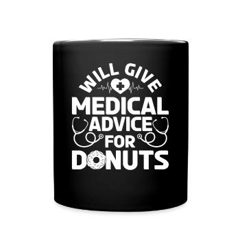 Will Give Medical Advice For Donuts - Funny Doctor - Tasse einfarbig - Schwarz - Vorne