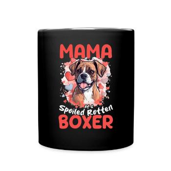 Boxer Dog Breed Pet Mama of a Spoiled Rotten Boxer - Full Colour Mug - black - Front