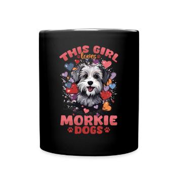 Morkie Dog Breeded Pet Cette fille aime les chiens Morkie - Mug uni - noir - Devant