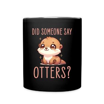 Graphique de loutre mignonne avec quelqu’un a-t-il dit loutres - Mug uni - noir - Devant