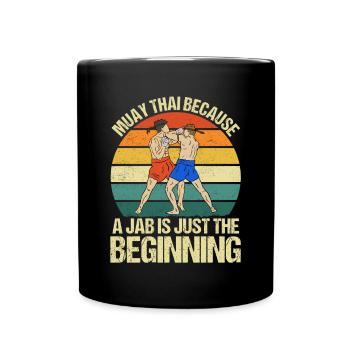Muay Thai Weil ein Jab erst der Anfang ist - Tasse einfarbig - Schwarz - Vorne