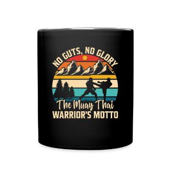 No Guts No Glory the Muay Thai Warrior's Motto - Full Colour Mug - black - Front