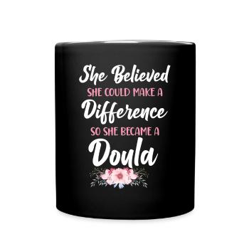 Doula Birth Worker She Believed - Tasse einfarbig - Schwarz - Vorne
