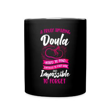 Doula Birth Worker A Truly Amazing - Full Colour Mug - black - Front