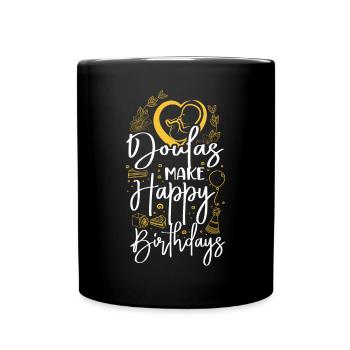 Doula Birth Worker Doulas Make - Full Colour Mug - black - Front