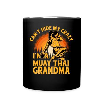 Ich kann meinen Wahnsinn nicht verbergen: Ich bin eine Muay Thai Oma - Tasse einfarbig - Schwarz - Vorne