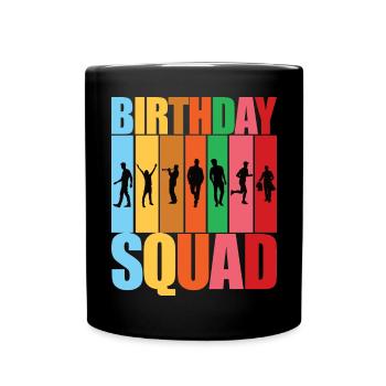 Birthday Squad - Celebrate with Your Boys Crew Squ - Full Colour Mug - black - Front