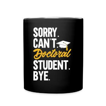 PhD Graduate Doktorgrad Ph.D. Promotion - Tasse einfarbig - Schwarz - Vorne