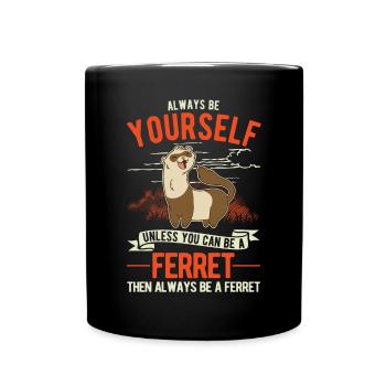 Soyez toujours vous-même Ferret Frettchen - Mug uni - noir - Devant