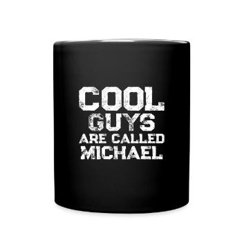 Cool guys are called Michael - Tasse einfarbig - Schwarz - Vorne