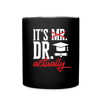 PhD Graduate Doktorgrad Ph.D. Promotion - Tasse einfarbig - Schwarz - Vorne