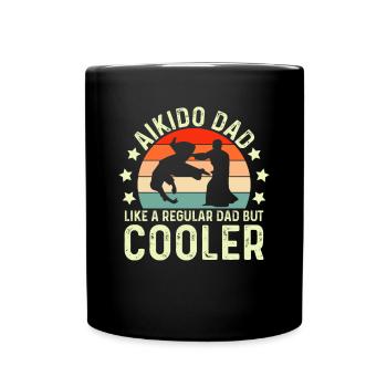 Aikido Papa wie ein normaler Papa, aber cooler - Tasse einfarbig - Schwarz - Vorne