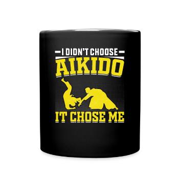 Ich habe nicht Aikido gewählt, es hat mich gewählt - Tasse einfarbig - Schwarz - Vorne