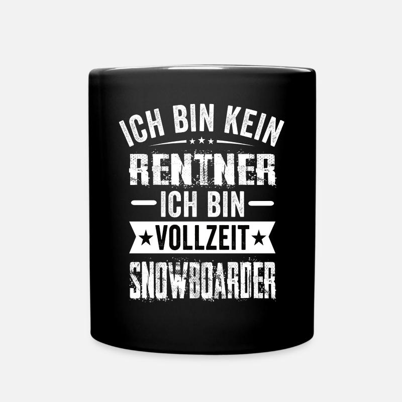 Ich Bin Kein Rentner Ich Bin Vollzeit Snowboarder - Tasse einfarbig - Schwarz