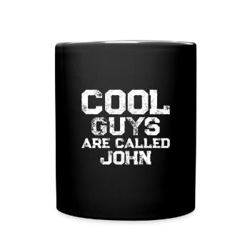 Cool guys are called John - Tasse einfarbig - Schwarz - Vorne