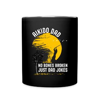 Aikido Papa keine Knochen gebrochen, nur Papa Witze - Tasse einfarbig - Schwarz - Vorne