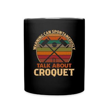 Attention peut parler spontanément de croquet - Mug uni - noir - Devant