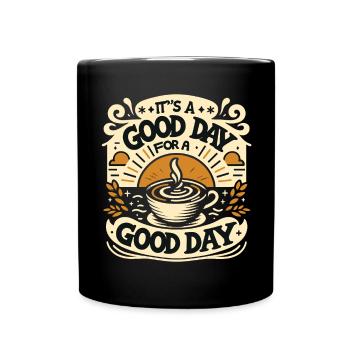 Guter Tag Kaffeezauber Motiv - Tasse einfarbig - Schwarz - Vorne