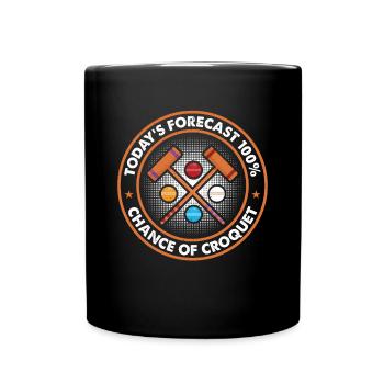 Joueur de croquet - Prévisions d’aujourd’hui 100% de chances de C - Mug uni - noir - Devant