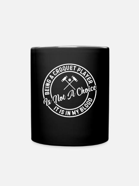 Playing Croquet Player Croquet Quotes Croquet - Full Colour Mug - black