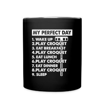 Croquet My Perfect Day Croquet Day Plan Croquet - Full Colour Mug - black - Front