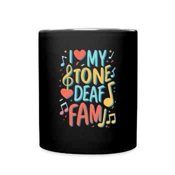 I HATE MY DEAF-TONE FAM - Full Colour Mug - black - Front