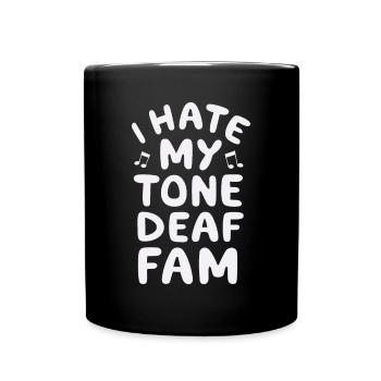 I HATE MY DEAF-TONE FAM - Full Colour Mug - black - Front