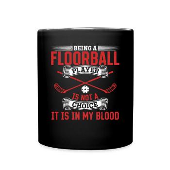 Being A Floorball Player Is Not A Choice - Floorba - Tasse einfarbig - Schwarz - Vorne