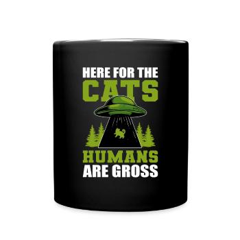 Here For The Cats Humans Are Gross Hauskatze - Tasse einfarbig - Schwarz - Vorne
