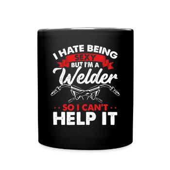 Sexy, Aber Ich Bin Schweißer - Tasse einfarbig - Schwarz - Vorne