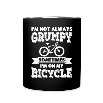 I'm not always grumpy, sometimes I'm on my Bike - Full Colour Mug - black - Front