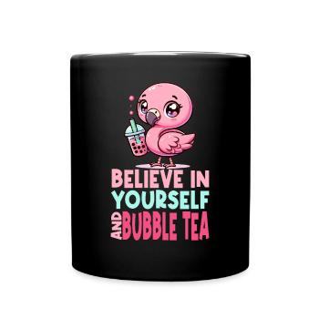 Kawaii Flamingo Bubble Tea Glauben Sie an sich selbst - Tasse einfarbig - Schwarz - Vorne