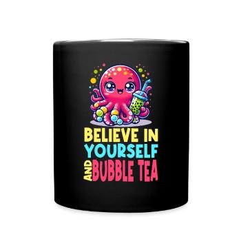 Kawaii Octopus Bubble Tea Believe In Yourself - Full Colour Mug - black - Front