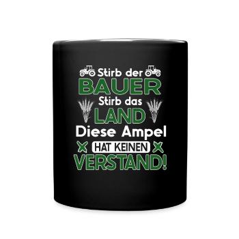 Bauern protestieren gegen Ampel - Landwirte Demo - Tasse einfarbig - Schwarz - Vorne