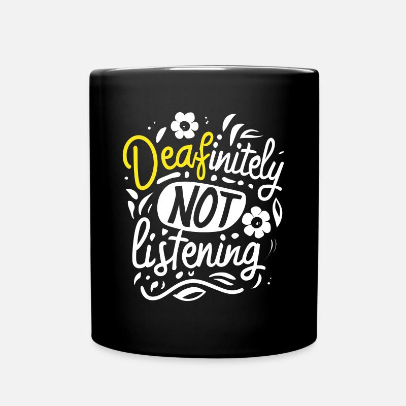 DEAFinitely Not Listening - Deaf Pride - Tasse einfarbig - Schwarz